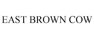 EAST BROWN COW trademark