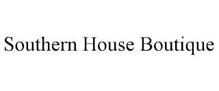 SOUTHERN HOUSE BOUTIQUE trademark