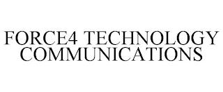 FORCE4 TECHNOLOGY COMMUNICATIONS trademark