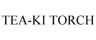 TEA-KI TORCH trademark