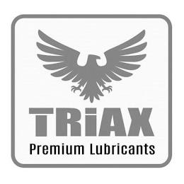 TRIAX PREMIUM LUBRICANTS trademark