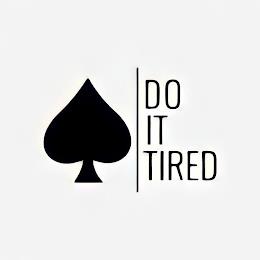 DO IT TIRED trademark