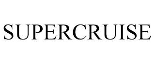 SUPERCRUISE trademark