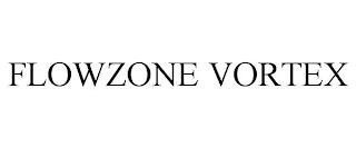 FLOWZONE VORTEX trademark