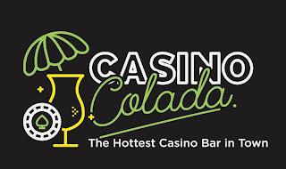 CASINO COLADA. THE HOTTEST CASINO BAR IN TOWN trademark