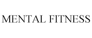 MENTAL FITNESS trademark