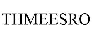 THMEESRO trademark