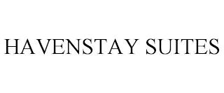 HAVENSTAY SUITES trademark