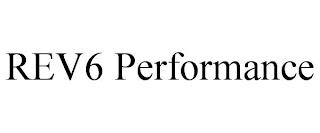 REV6 PERFORMANCE trademark