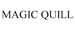 MAGIC QUILL trademark