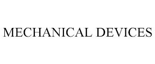 MECHANICAL DEVICES trademark