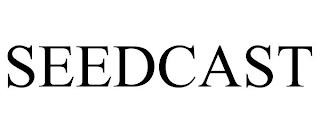 SEEDCAST trademark