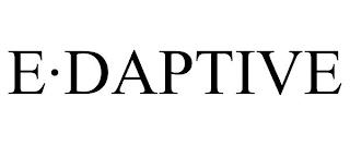 E·DAPTIVE trademark