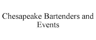 CHESAPEAKE BARTENDERS AND EVENTS trademark