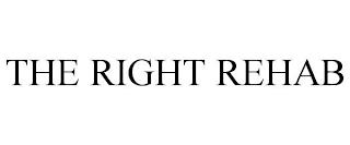 THE RIGHT REHAB trademark