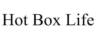 HOT BOX LIFE trademark