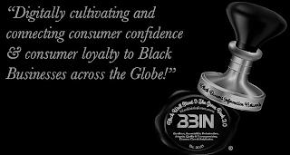 "DIGITALLY CULTIVATING AND CONNECTING CONSUMER CONFIDENCE & CONSUMER LOYALTY TO BLACK BUSINESSES ACROSS THE GLOBE!" BLACK BUSINESS INFORMATION NETWORK BLACK WALL STREET & THE GREEN BOOK 2.0 BLACKBIZINFONET.COM BBIN EXCELLENCE, ACCOUNTABILITY, PROFESSIONALISM, INTEGRITY, QUALITY & UNCOMPROMISING CUSTOMER CARE & SATISFACTION EST. 2021 trademark