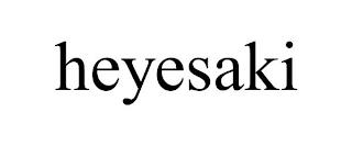 HEYESAKI trademark