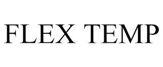 FLEX TEMP trademark