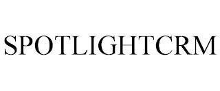 SPOTLIGHTCRM trademark