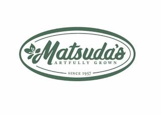 MATSUDA'S ARTFULLY GROWN SINCE 1957 trademark