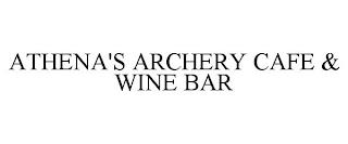 ATHENA'S ARCHERY CAFE & WINE BAR trademark