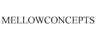 MELLOWCONCEPTS trademark