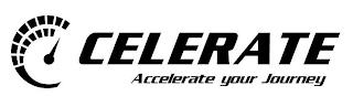 CELERATE ACCELERATE YOUR JOURNEY trademark