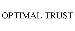 OPTIMAL TRUST trademark