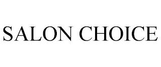 SALON CHOICE trademark