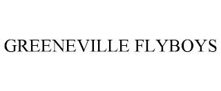 GREENEVILLE FLYBOYS trademark