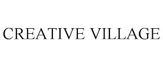 CREATIVE VILLAGE trademark