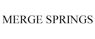 MERGE SPRINGS trademark