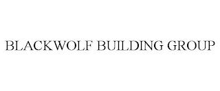 BLACKWOLF BUILDING GROUP trademark