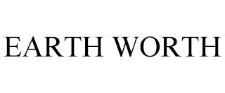 EARTH WORTH trademark