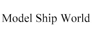 MODEL SHIP WORLD trademark