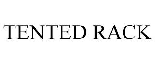 TENTED RACK trademark