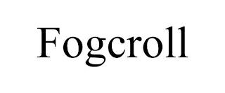 FOGCROLL trademark