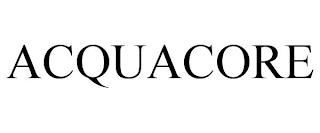 ACQUACORE trademark