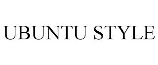 UBUNTU STYLE trademark