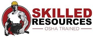 SKILLED RESOURCES OSHA TRAINED trademark