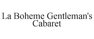 LA BOHEME GENTLEMAN'S CABARET trademark