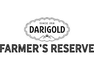 SINCE 1918 DARIGOLD FARMER'S RESERVE trademark