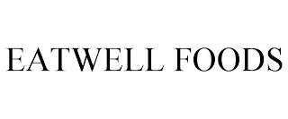 EATWELL FOODS trademark