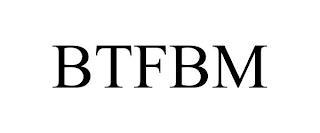 BTFBM trademark