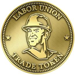 LABOR UNION TRADE TOKEN trademark