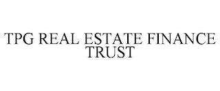 TPG REAL ESTATE FINANCE TRUST trademark