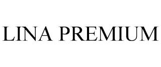 LINA PREMIUM trademark