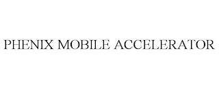 PHENIX MOBILE ACCELERATOR trademark