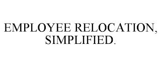 EMPLOYEE RELOCATION, SIMPLIFIED. trademark